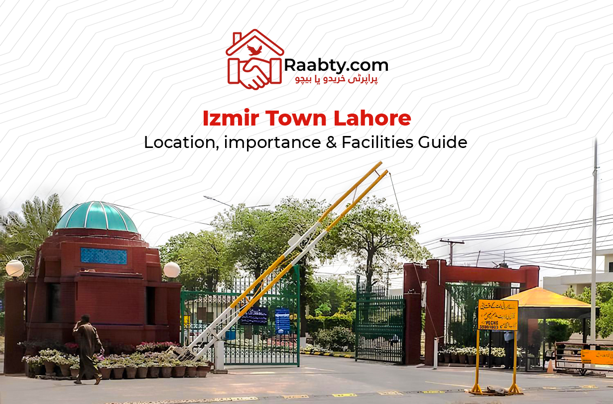 Izmir Town Lahore: Location, importance and Facilities Guide