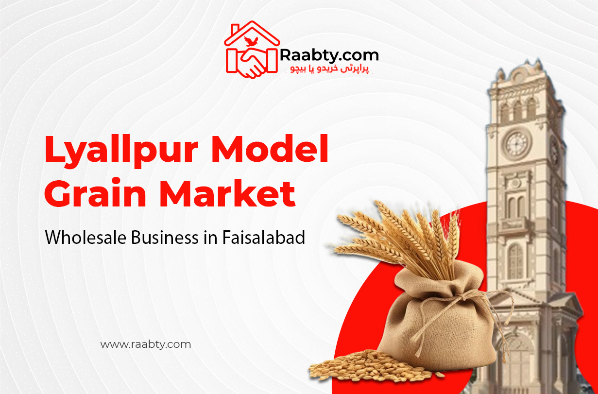 Lyallpur Model Grain Market: Wholesale Business in Faisalabad
