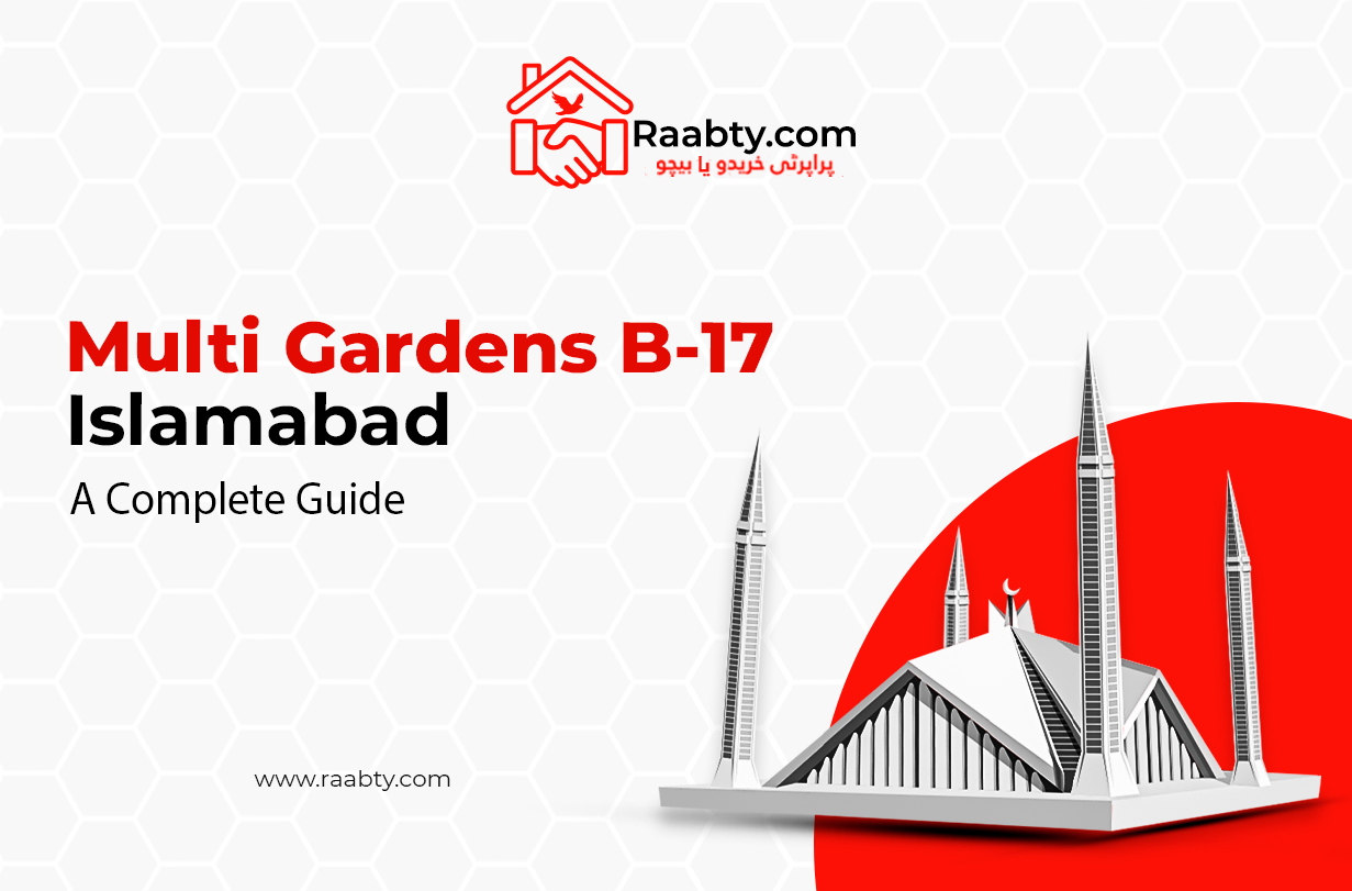 Multi Gardens B-17 Islamabad: A Complete Guide