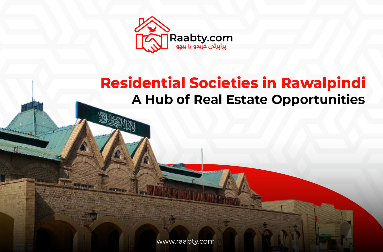 Residential Societies in Rawalpindi: A Hub of Real Estate Opportunities