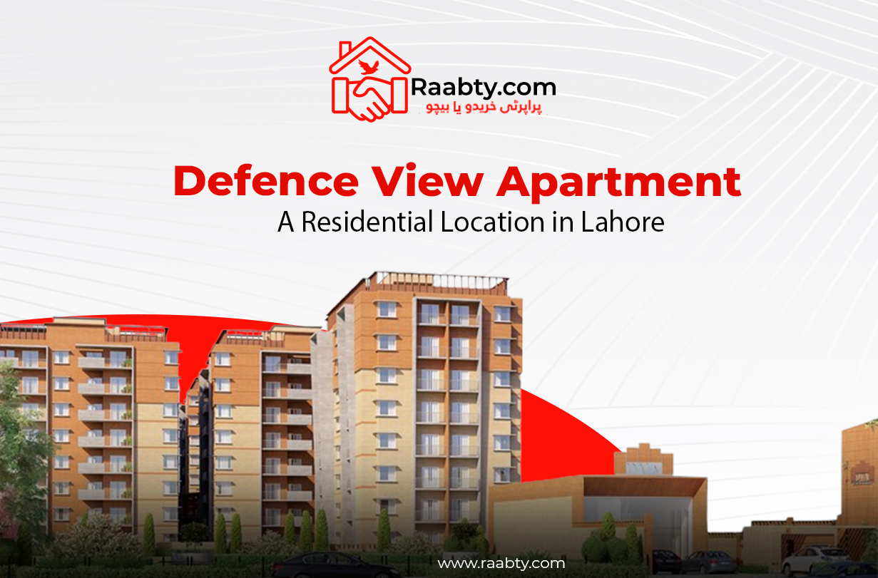 Defence View Apartment: A Residential Location in Lahore