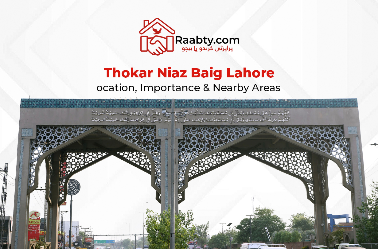 Thokar Niaz Baig Lahore: Location, Importance and Nearby Areas