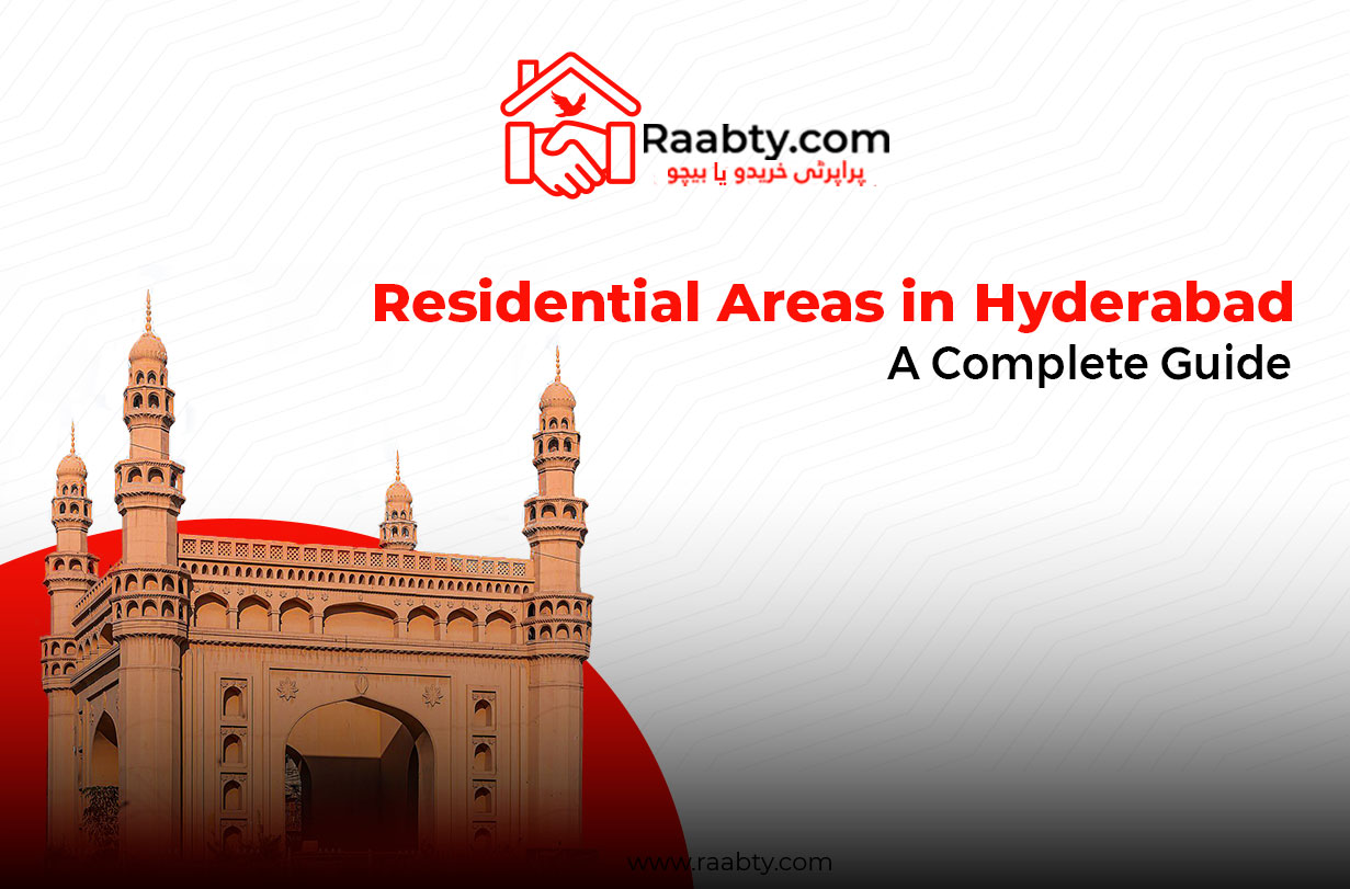 Residential Areas in Hyderabad: A Complete Guide