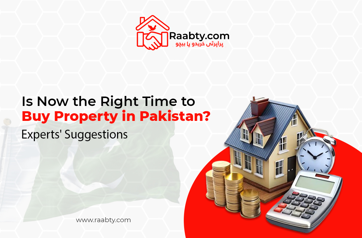 Is Now the Right Time to Buy Property in Pakistan? Experts' Suggestions