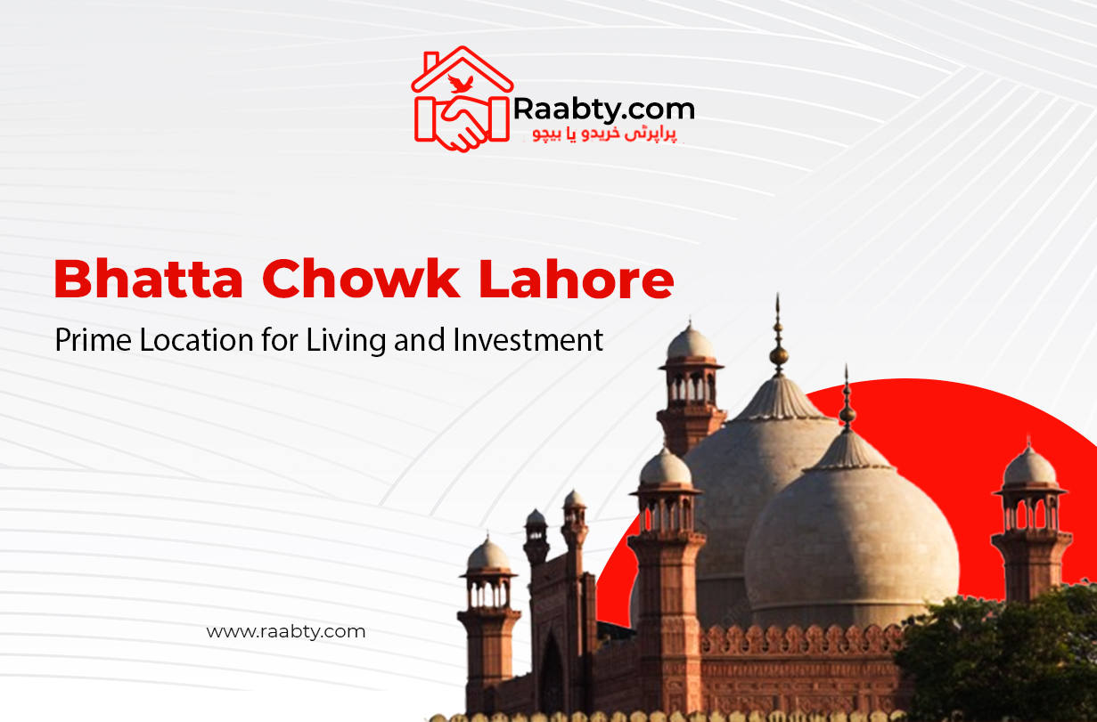 Bhatta Chowk Lahore: Prime Location for Living and Investment