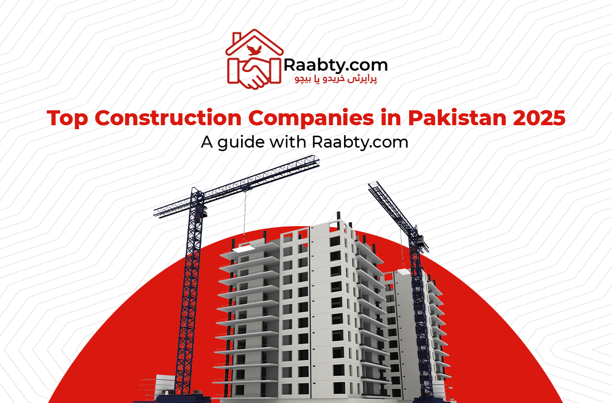 Top Construction Companies in Pakistan: A Guide with Raabty.com