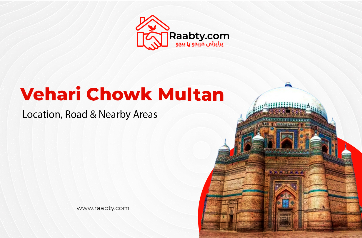 Vehari Chowk Multan: Location, Road and Nearby Areas