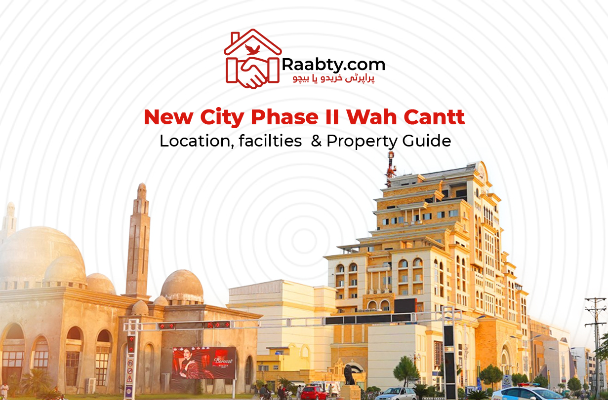 New City Phase II Wah Cantt: Location, Facilities & Property Guide