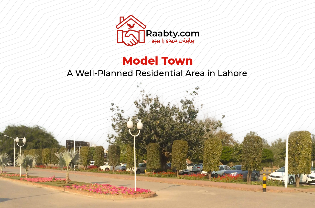 Model Town: A Well Planned Residential Area in Lahore