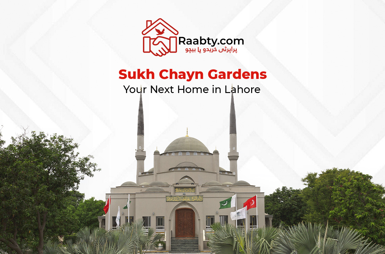 Sukh Chayn Gardens: Your Next Home in Lahore
