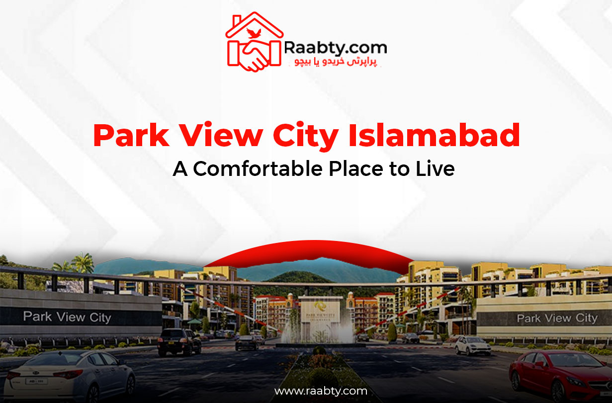 Park View City Islamabad: A Comfortable Place to Live