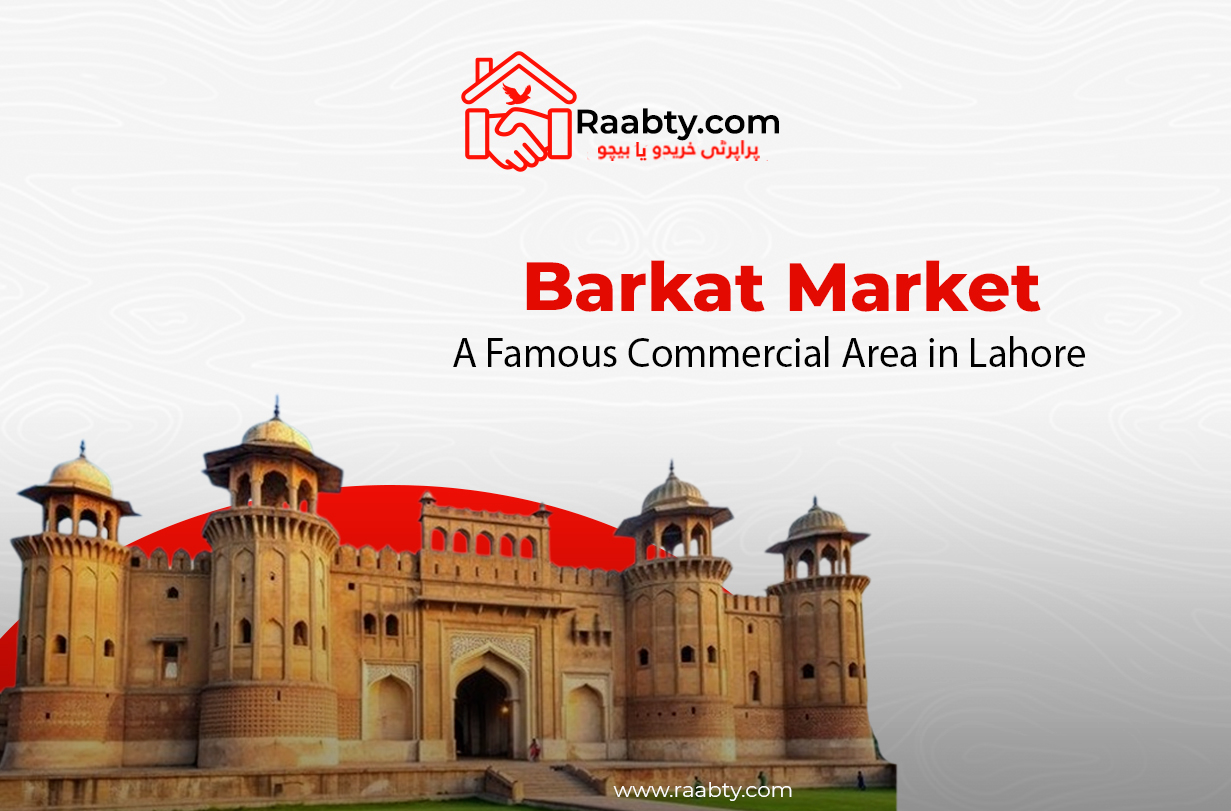 Barkat Market: A Famous Commercial Area in Lahore