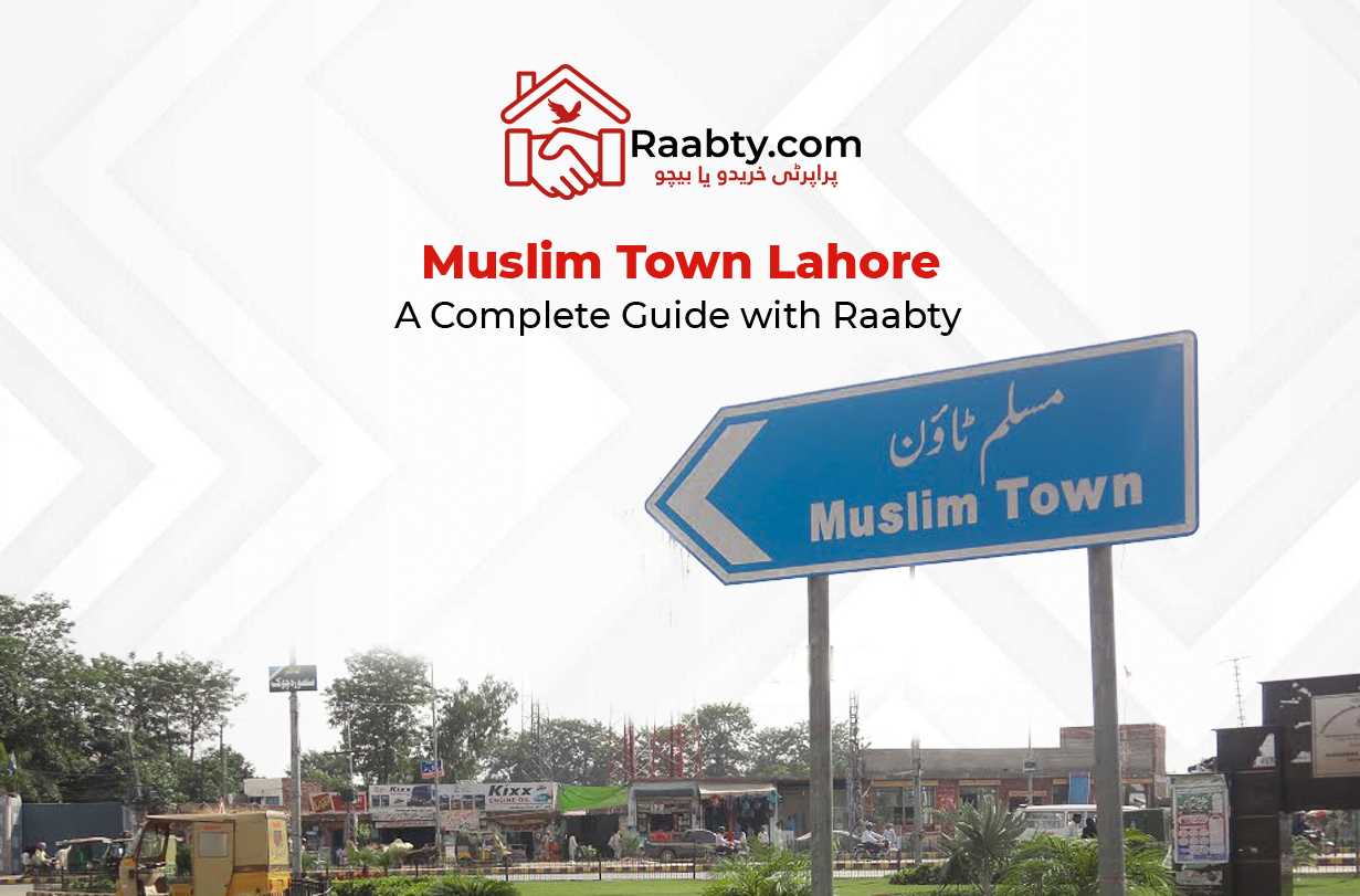 Muslim Town Lahore: A Complete Guide with Raabty com