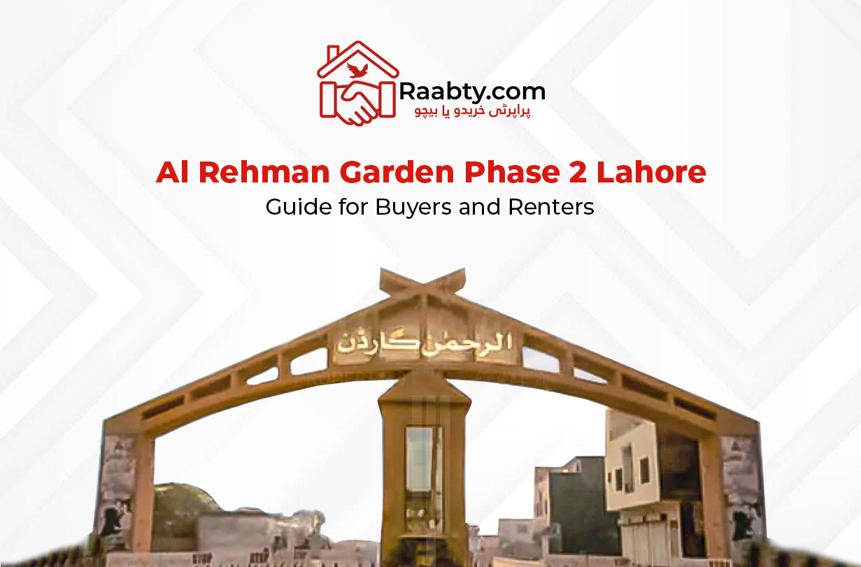 Al Rehman Garden Phase 2 Lahore: Guide for Buyers and Renters