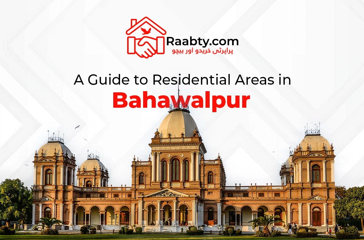 A Guide to Residential Areas in Bahawalpur