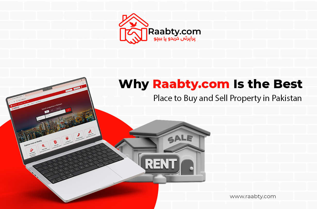 Why Raabty.com Is the Best Place to Buy and Sell Property in Pakistan