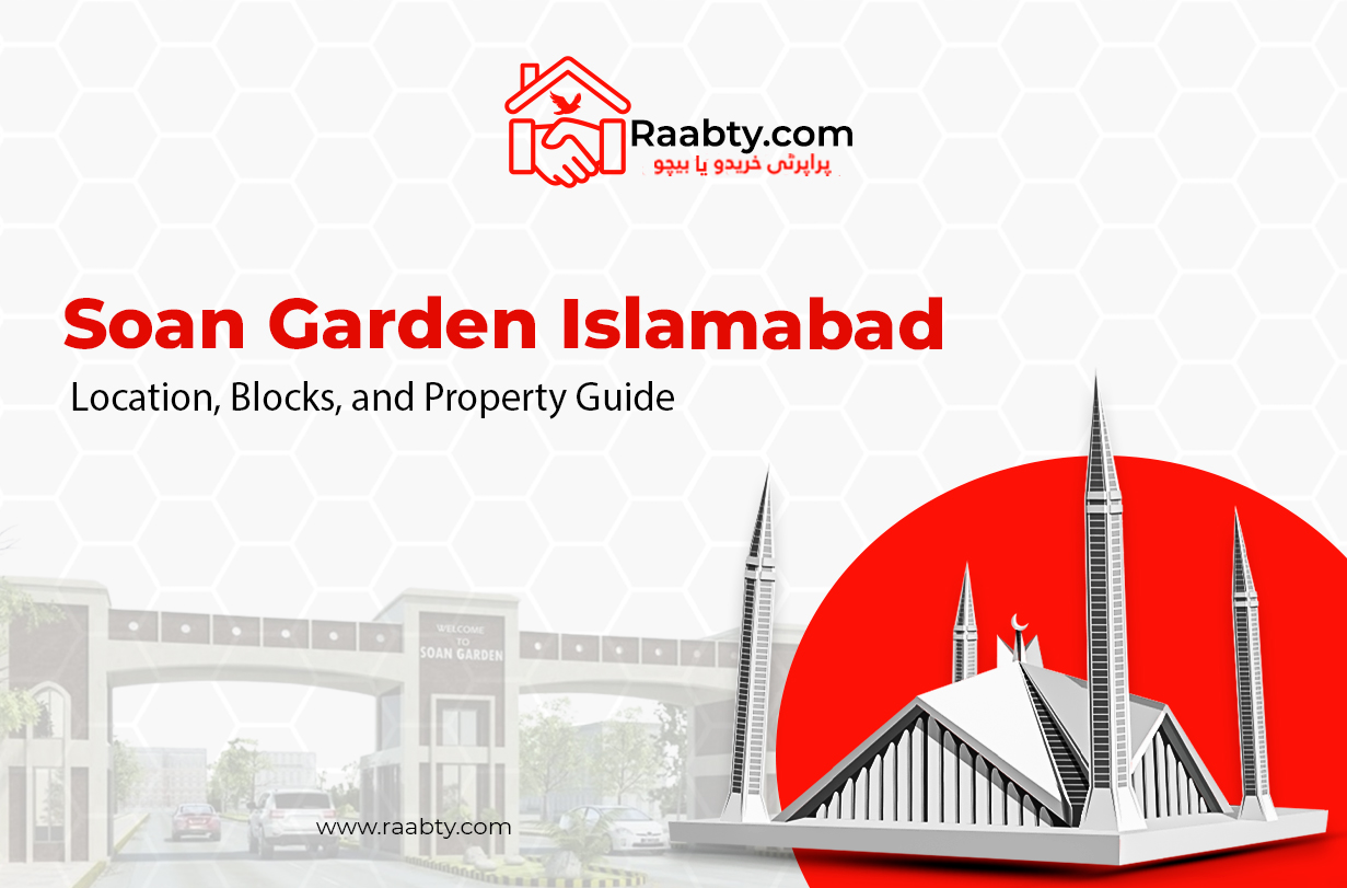 Soan Garden Islamabad: Location, Blocks, and Property Guide