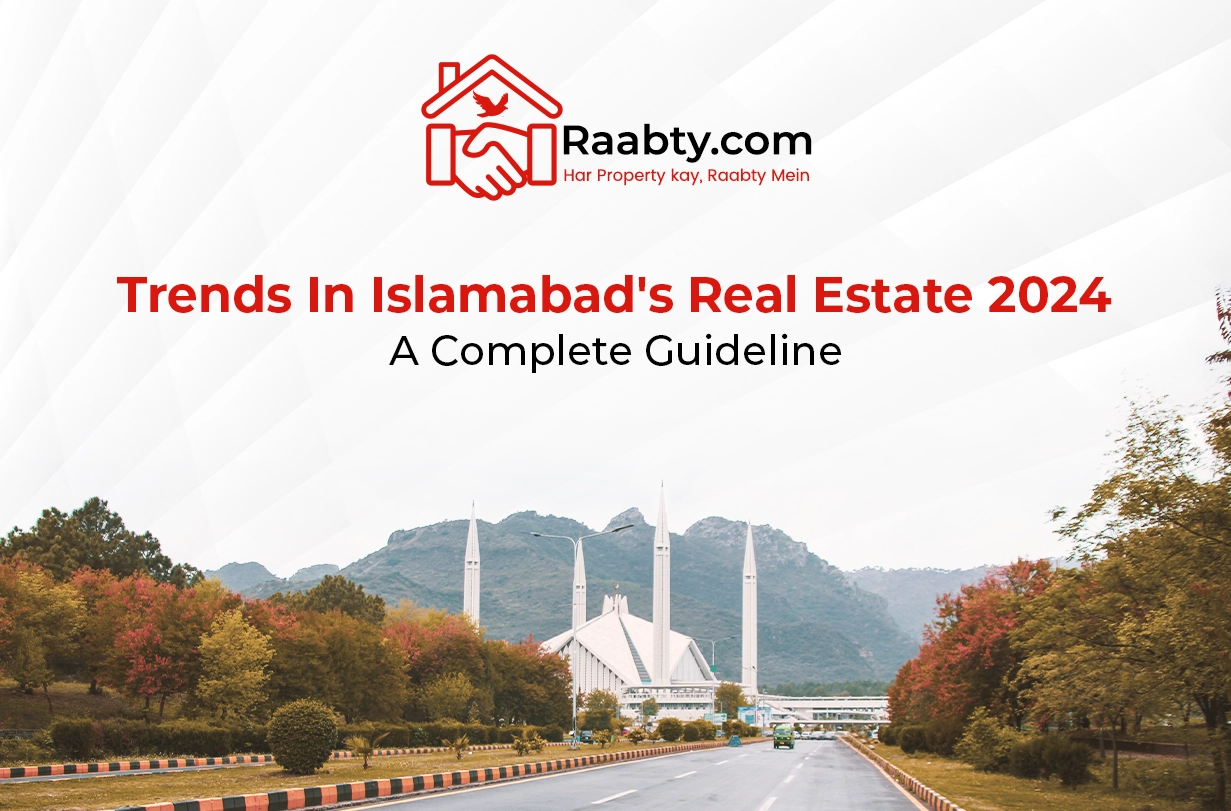 Trends In Islamabad's Real Estate 2024: A Complete Guideline