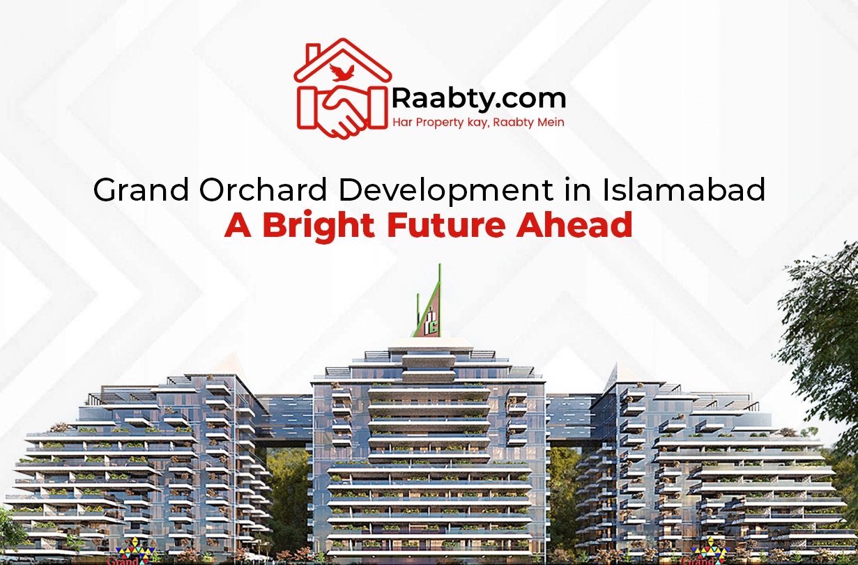 Grand Orchard Development in Islamabad: A Bright Future Ahead