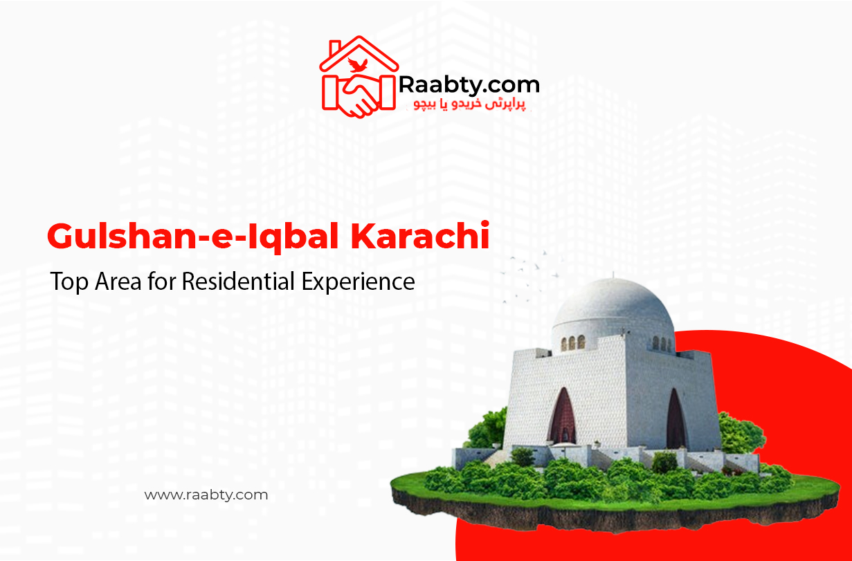 Gulshan-e-Iqbal Karachi: Top Area for Residential Experience 