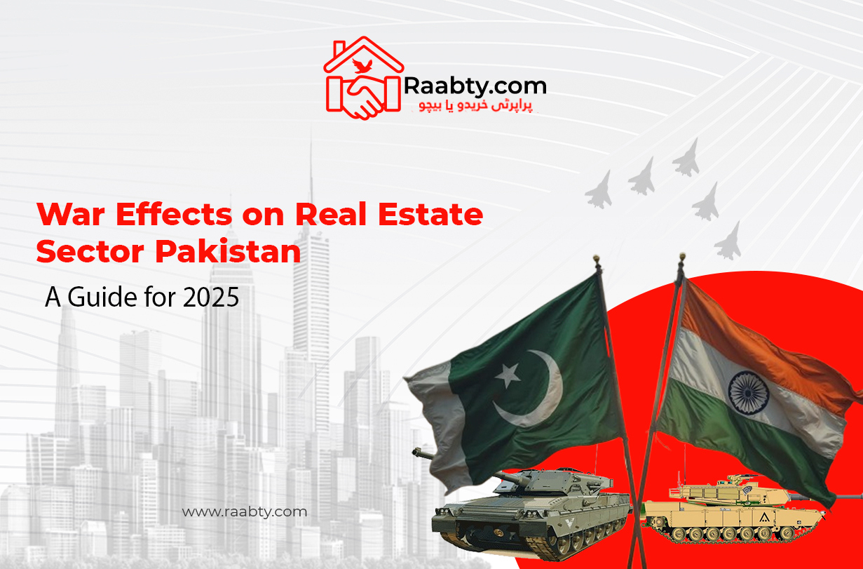 War Effects on Real Estate Sector Pakistan: A Guide for 2025