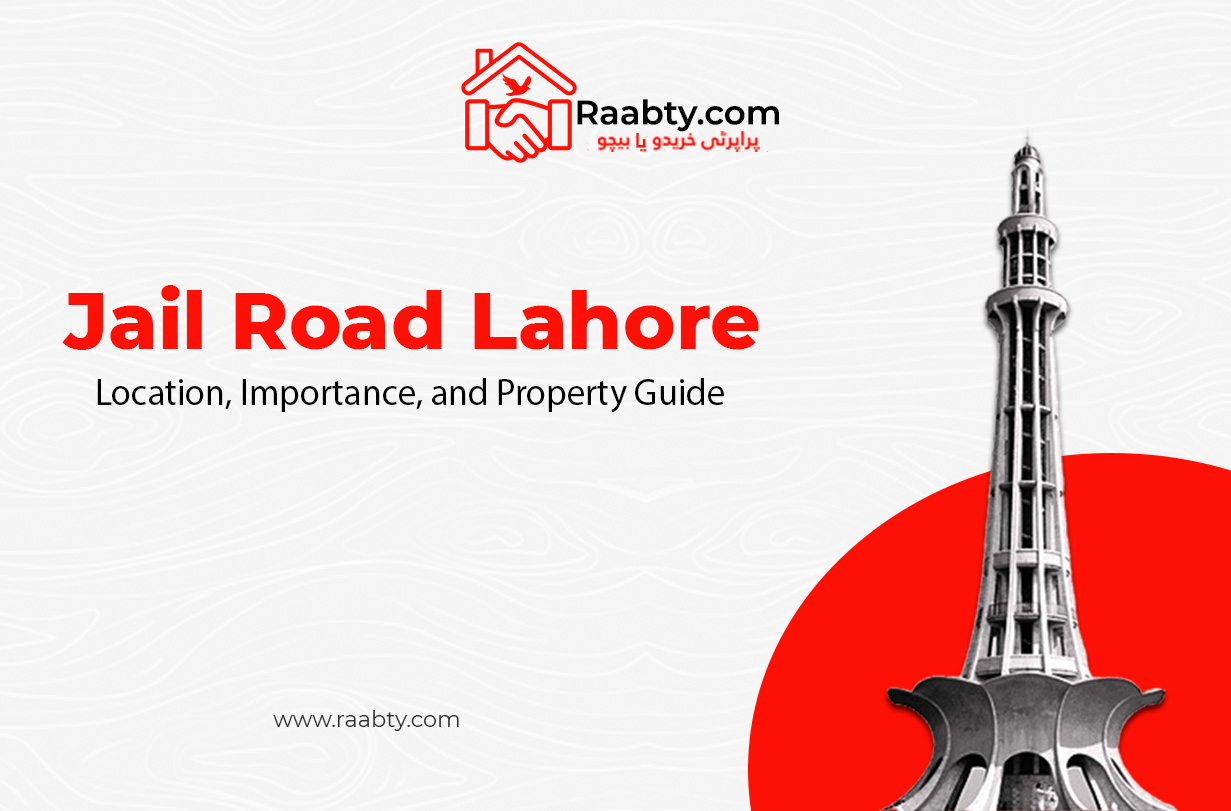 Jail Road Lahore: Location, Importance, and Property Guide